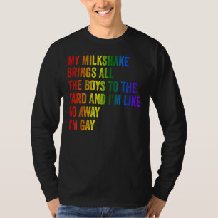 Pride My Milkshake Brings All The Boys To The Yard T-Shirt