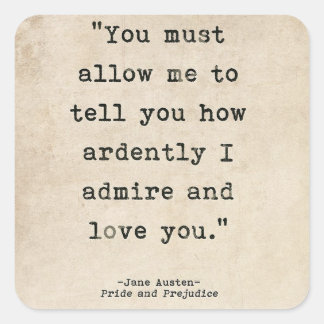 Pride & Prejudice - Darcy quote Square Sticker