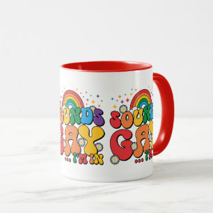 Pride Sounds Gay I'm In  Mug