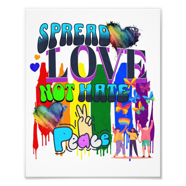 Pride | Spread Love Not Hate Photo Print (Front)