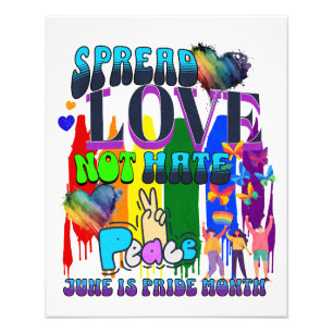 Pride Spread Love Not Hate Photo Print
