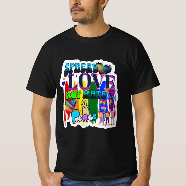 Pride | Spread Love Not Hate T-Shirt (Front)