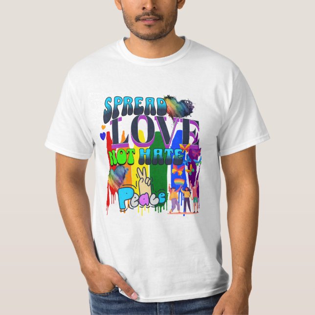 Pride | Spread Love Not Hate T-Shirt (Front)