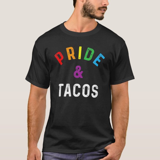 Pride Tacos LGBT LGBTQ Gay Pride Rainbow Flag Taco T-Shirt (Front)
