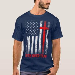 Pride US Flag America Faith Over Fear Prayer Men W T-Shirt