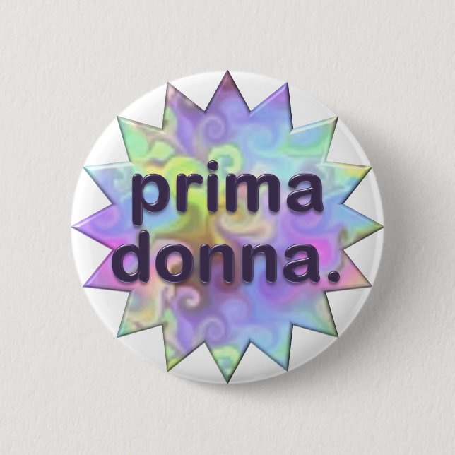 Prima Donna 6 Cm Round Badge (Front)
