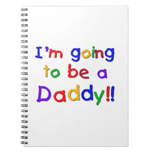Primary Colours Going to be Daddy Gifts Spiral Notebook