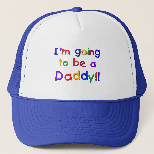 Primary Colours Going to be Daddy Gifts Trucker Hat (Front)