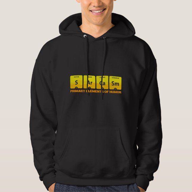 Primary Elements of Humor Science Sarcasm Chemistr Hoodie (Front)