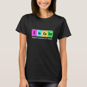 Primary Elements of Humour periodic elements perio T-Shirt