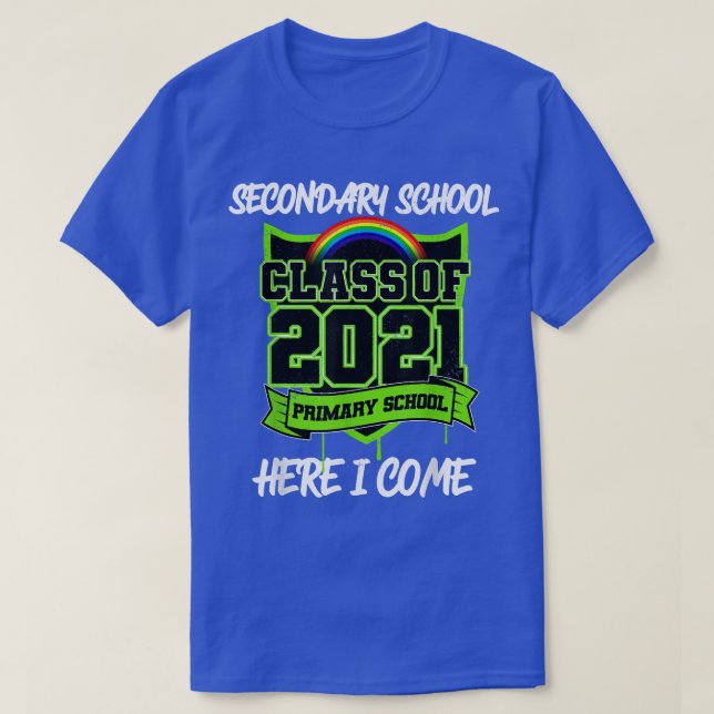 Primary School Class of 2021 Secondary School Here T-Shirt (Design Front)