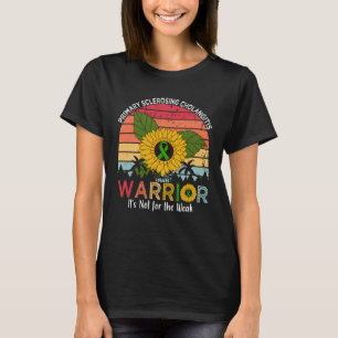 Primary sclerosing cholangitis warrior It s Not Fo T-Shirt