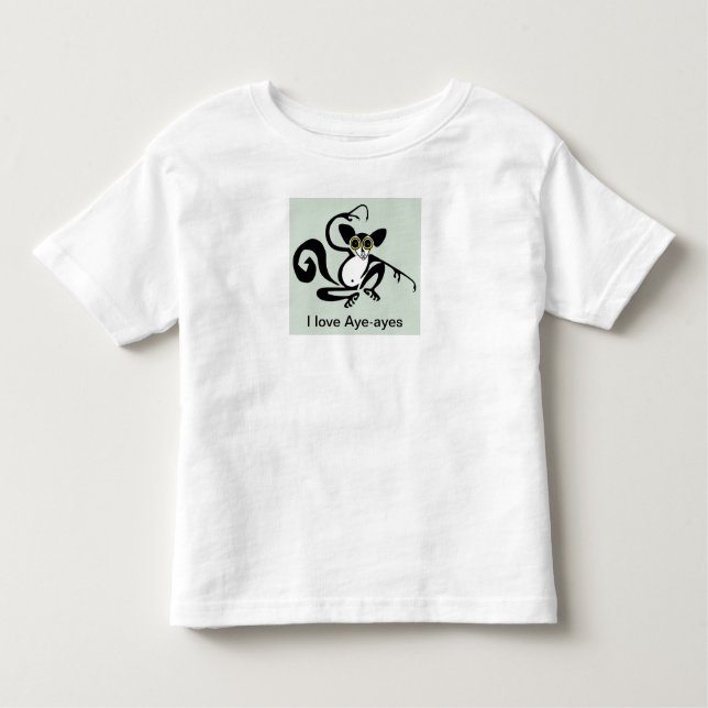 Primate -  I love Aye-ayes - Wildlife - Madagascar Toddler T-Shirt (Front)