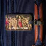 Primavera, Allegory of Spring by Sandro Botticelli Luggage Tag<br><div class="desc">Primavera or Allegory of Spring c. 1482 by Sandro Botticelli (1444-1510) is a vintage Renaissance fine art mythology nature painting featuring a group of mythological figures in a forest or garden. Allegorical for the lush growth of the Spring season. There are six women, two men and a blindfolded putto angel...</div>