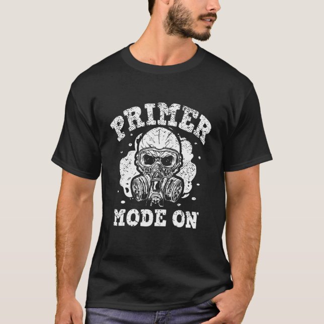 Prime mode on automotive paint gun auto body spray T-Shirt (Front)