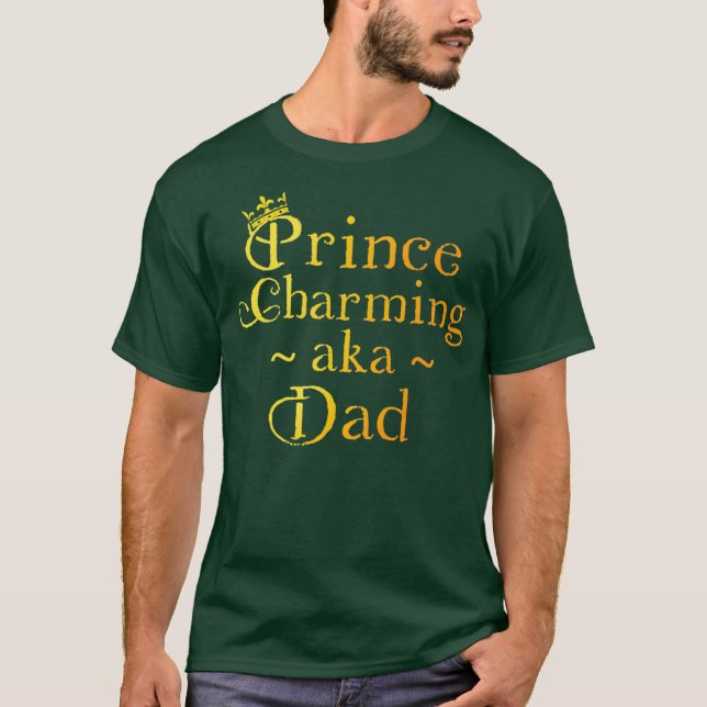 Prince Charming Dad  Crown Birthday Fathers Day T-Shirt (Front)