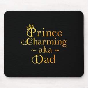 Prince Charming Dad Shirt Crown Birthday Fathers D Mouse Pad