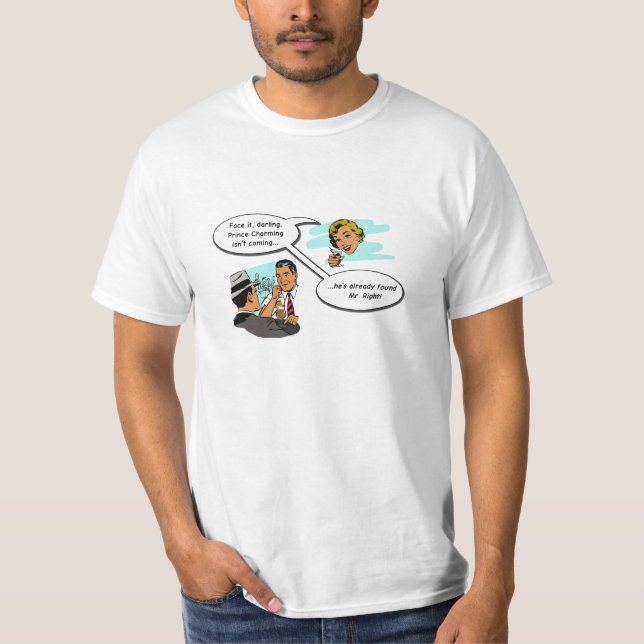 Prince Charming isn't Coming T-Shirt (Front)