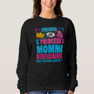 Prince or Princess Momma Baby Gender Reveal Party Sweatshirt