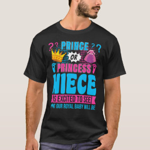 Prince or Princess Niece Baby Gender Reveal Party T-Shirt