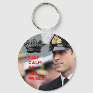 Prince William Keep Calm Be Her Prince Key chain