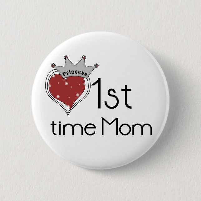 Princess 1st Time Mum - Customised 6 Cm Round Badge (Front)