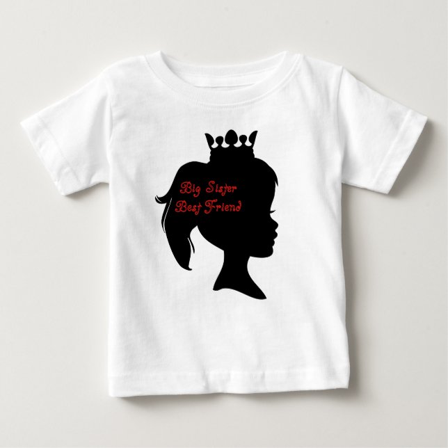 Princess Big Sister Best Friend Baby T-Shirt (Front)
