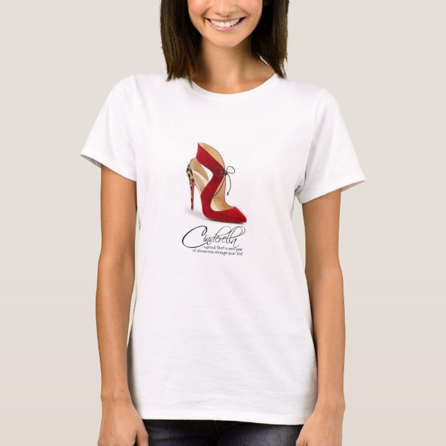 Princess Cinderella Quote Red Leopard Shoes TShirt (Front)