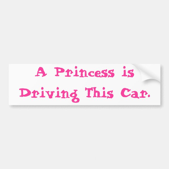 Princess Driving Bumper Sticker (Front)