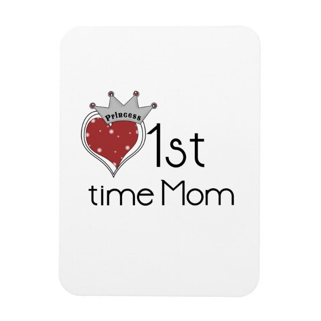 Princess Heart 1st Time Mum Gifts Magnet (Vertical)