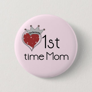 Princess Heart 1st Time Mum Tshirts and Gifts 6 Cm Round Badge