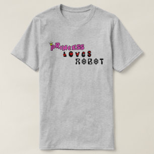 Princess Loves Robot T-Shirt
