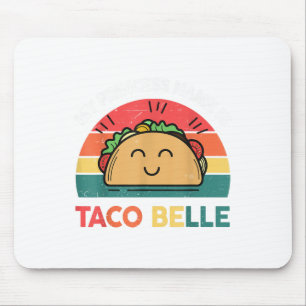 Princess Name Taco Belle Cinco Mayo Funny Mexican Mouse Pad