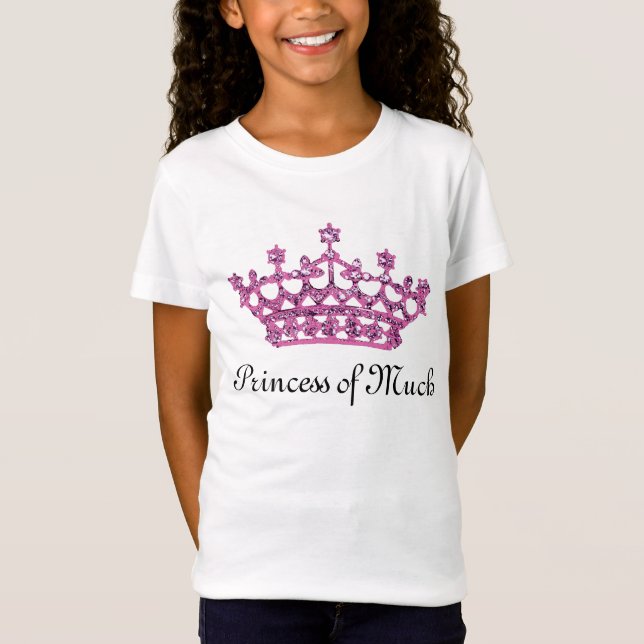 "Princess of Much" T-Shirt (Front)