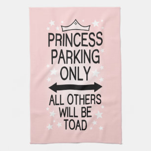 Princess Parking Only Tea Towel