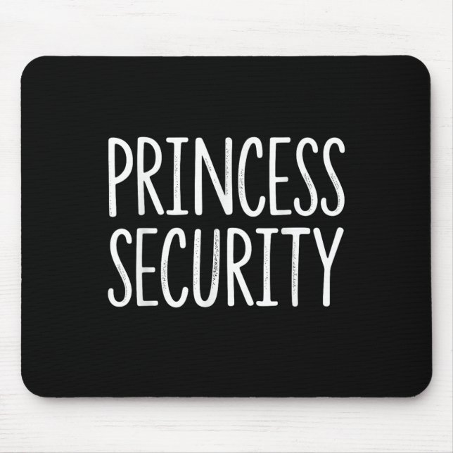 Princess Security Halloween Costume Dad Men Matchi Mouse Pad (Front)