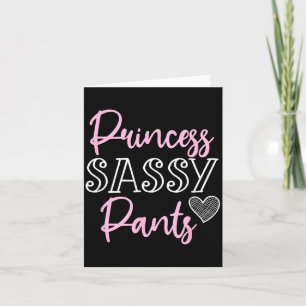 Princess Sy Pants Women Funny Quote  Card