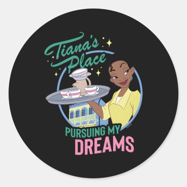 Princess The Frog Tiana'S Place Pursuing My Dreams Classic Round Sticker (Front)