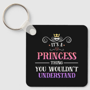 Princess thing you wouldn't understand novelty key ring