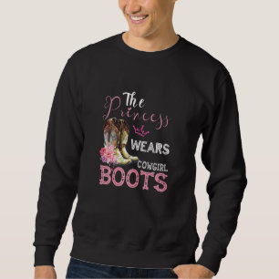 Princess wears cowgirl boots cowgirl design sweatshirt