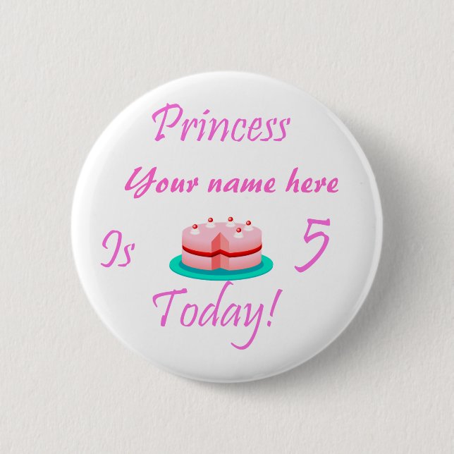Princess (Your Name) is 5 Today 6 Cm Round Badge (Front)