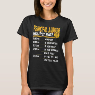 Principal Auditor Hourly Rate  Principal Accountan T-Shirt