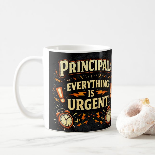 Principal: Everything Is Urgent | Funny Admin Gift Coffee Mug (With Donut)