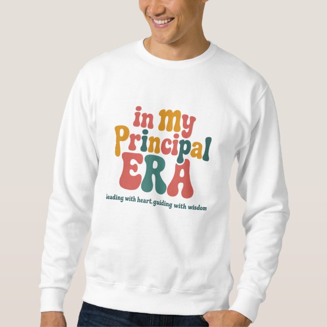 Principal Gifts in My Principal Era Back To School Sweatshirt (Front)