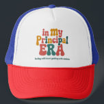Principal Gifts in My Principal Era Back To School Trucker Hat<br><div class="desc">Principal Gifts in My Principal Era Back To School</div>