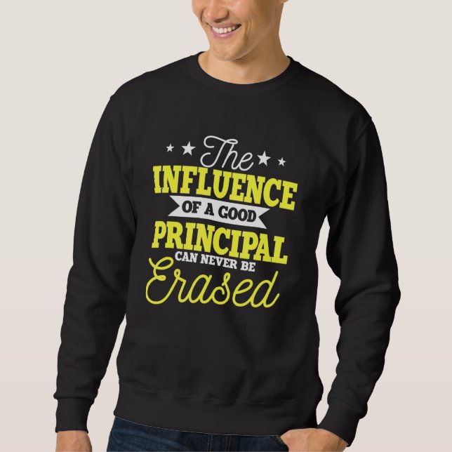 Principal Head Teacher Instructor School Director  Sweatshirt (Front)