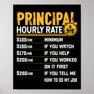 Principal Hourly Rate - Funny Headmaster Teacher I Poster