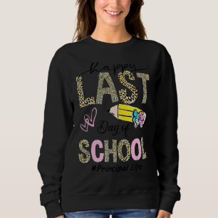 Principal Life Happy Last Day Of School Summer Leo Sweatshirt