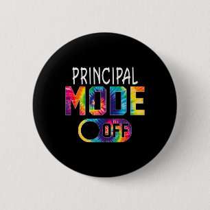 Principal Mode Off Happy Last Day Of School Tie Dy 6 Cm Round Badge