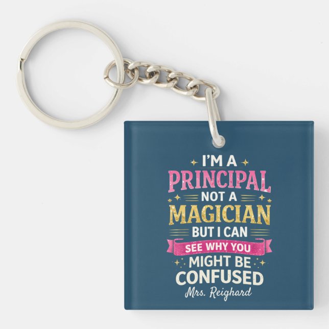 Principal not a magician funny personalized  key ring (Front)